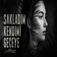 Sakladım Kendimi En Derine Geceye Anatolian LapMusica Kırıp Dökmesinler Diye