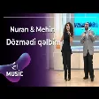 Nuran & Mehin Hümbətova - Dözmədi qəlbim