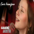 Fahriye Kesimal - Çare varmiğun Çare Karadeniz Akustik