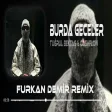 Furkan Demir - Burda Geceler