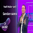 Vasif Məhərrəmli - Səndən sonra