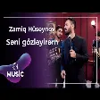 Zamiq Hüseynov - Səni Gözləyirəm