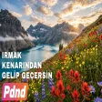 Irmak Kenarından Gelip Geçersin
