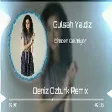 Gülşah Yaldız - İçimden Gelmiyor ( Deniz Öztürk Remix )