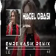 Hacel Obasını Engin Mi Sandın ( Deep House Remix ) Ft. Mihriban Emre Kaşık
