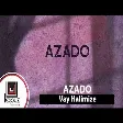 Azado - Vay Halimize