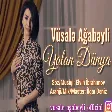 Vusale Agabeyli - Yalan Dunya 2020
