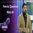Pərviz Qasımov - Naz et