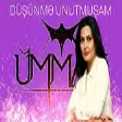 Umman Zali - Düşünmə unutmuşam (YUKLE)