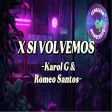KAROL G & Romeo Santos - X Si Volvemos