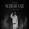 Blok3 - Sebebi Yar (Taner Yalçın Remix)