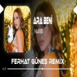 Delirdim Geceleri ( Ferhat Güneş Remix ) Hadise - Ara Beni