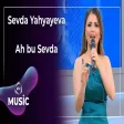 Sevda Yahyayeva - Ah bu Sevda
