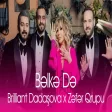 Brilliant Dadaşova x Zəfər Qrupu - Bəlkə Də