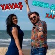 Resul Abbasov ft. Xana - Biraz Yavaş (Official Music) (2020)