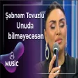 Şəbnəm Tovuzlu - Unuda bilməyəcəksən