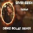 Deniz Bolat - Sever Gibisin