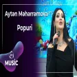 Aytən Məhərrəmova - Popuri