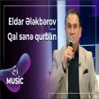Eldar Ələkbərov - Qal sənə qurban