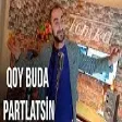 Murad Agdamli - Qoy Buda Partlatsin (YUKLE)