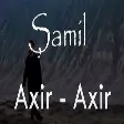 Samil Veliyev - Axir Axir (Official Music)