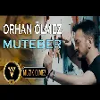 Orhan Ölmez - Muteber (Official Audio)