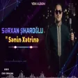 Sərxan Şikaroğlu Sənin Xətrinə