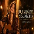 Çoçukluğuma Sesleniyorum Anatolian LapMusica Gelirmisin Geri