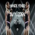 Hande Yener - Bu Yüzden ( Fatih Yılmaz Remix )