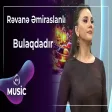 Rəvanə Əmiraslanlı - Bulaqdadır