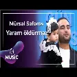 Mürsəl Səfərov - Yaram öldürməz