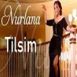 Nurlana - Tilsim (YUKLE)