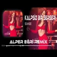 Simge - Kalpsiz Bir Serseri (Alper Eğri Remix) Saklama Korkup Da Sevgini Ben Gibi