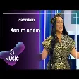 Mehriban - Xanım anam