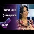 Nişanə Baxışova - Şeirə qəzələ
