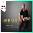 Akın Ertübey - Aşk Var Diye