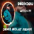 Ayaz Erdoğan & Shawty - Dedikodu (Deniz Bolat Remix)