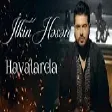 İlkin Hesen - Havalarda (YUKLE)