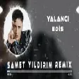 Edis - Yalancı ( Samet Yıldırım Remix )