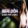 Elsen Pro & Şefa - Geri Dön