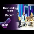 Nazənin & Eldar & Mikayıl - Popurri