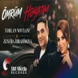 Terlan Novxani & Zenfira İbrahimova - Ömrüm Həyatım