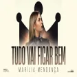 Marília Mendonça - Tudo Vai Ficar Bem