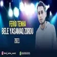 Fərid Tenha - Bele Yaşamaq Zordu 2021 (YUKLE)