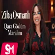 Ziba Osmanlı - Qara Gözlüm Maralım