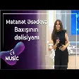 Mətanət Əsədova - Baxışının dəlisiyəm