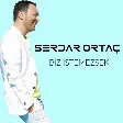 Serdar Ortaç - Biz İstemezsek