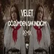 Velet - Gözümden Sakındığım ( Fatih Yılmaz Remix )