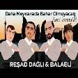 Resad Dagli & Balaeli Mastagali Hacanacan Aydin Vuqar Olmuyacaq Daha Meyxanada Bahar Olmuyacaq