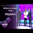 Ehtiram & Intiqam & Tərlan - Meyxana